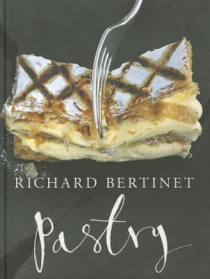 Pastry: A Master Class for Everyone, in 150 Photos and 50 Recipes